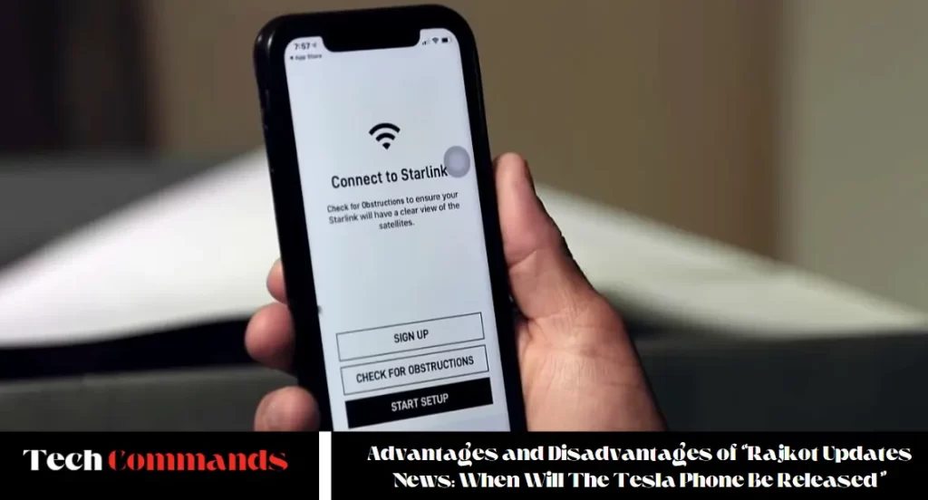 Advantages and Disadvantages of “Rajkot Updates News When Will The Tesla Phone Be Released”